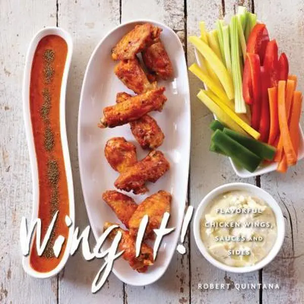 USED Book - Wing It!: Flavorful Chicken Wings, Sauces, and Sides by Quintana, Robert (Hardcover) - english