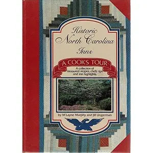 USED-Historic North Carolina Inns: A Cook's Tour by Murphy, M'Layne (Hardcover)