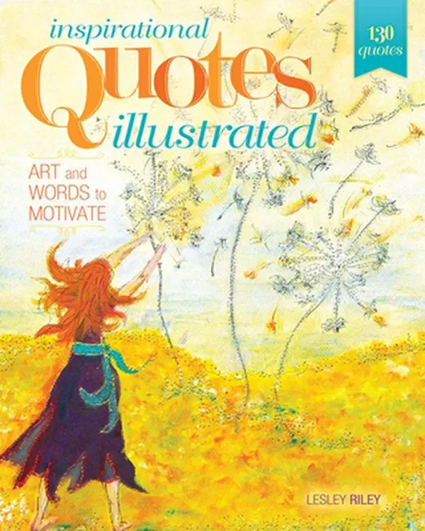 USED Book - Inspirational Quotes Illustrated: Art and Words to Motivate by Riley, Lesley (Paperback) - english