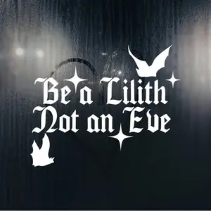 Be a Lilith, Not an Eve | Spooky Window/Bumper Decal | Goth Car Accessories/Accents | Bats Laptop Decal | Witchy Decals | Feminist Sticker