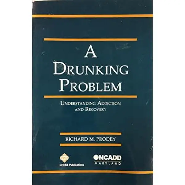 USED Book - A Drunking Problem: Understanding Addiction and Recovery by Richard M. Prodey (Unknown) - english
