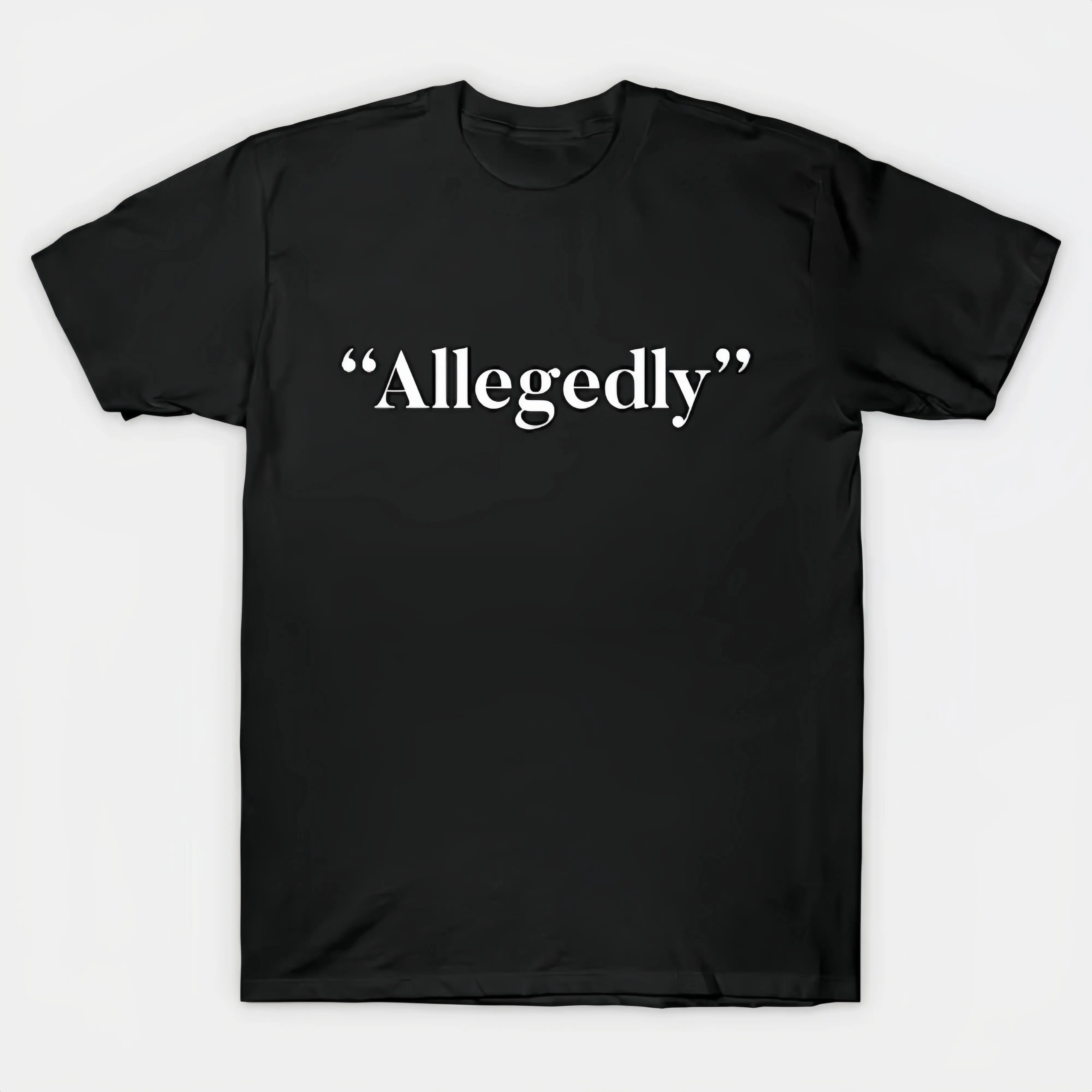 'Allegedly' Graphic Tshirt, Short-Sleeve Unisex Classic Cut Shirt in 100% Cotton with Witty Statement, Shortsleeve, Streetwear, Garment