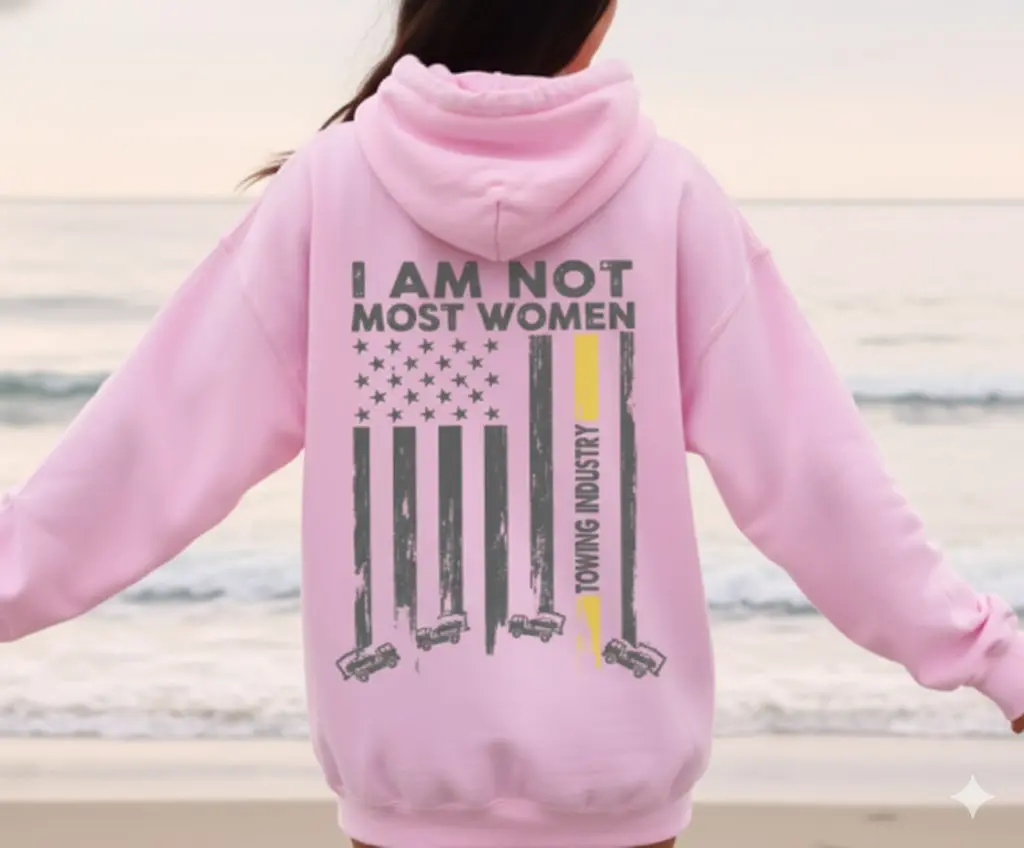 I Am Not Most Women Tow Truck Driver Sweatshirt Towing Industry Hoodie for Women Wrecker Operator Gift 100% Cotton Classic Fit Summer Wear