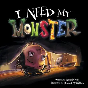 I Need My Monster -- Amanda Noll - Paperback
