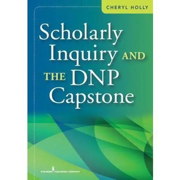 USED-Scholarly Inquiry and the Dnp Capstone by Cheryl Holly (Paperback)