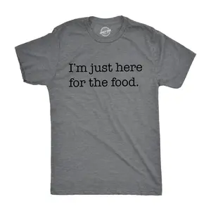 Mens Im Just Here for The Food T shirt Funny Sarcastic Hilarious Adult Tee Guys Mens Funny T Shirts Cool Vintage Fashion T-Shirt Gift Classic Menswear Sarcastic Apparel for Men Funny Food Short Sleeve Novelty Light Grey