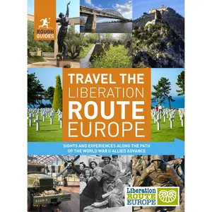 USED-Rough Guides Travel the Liberation Route Europe: Sight and Experiences Along the Path of the World War II Allied Advance by Guides, Rough (Paperback)