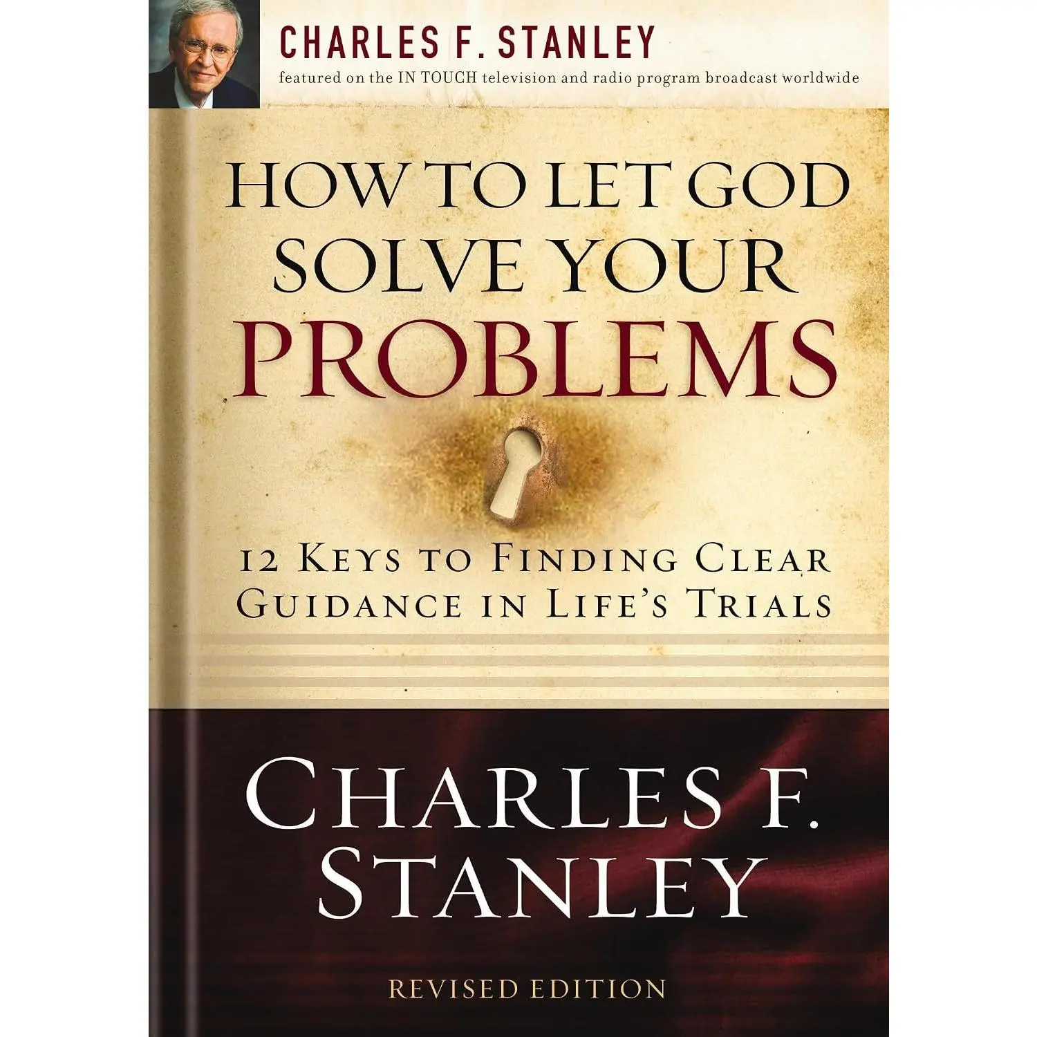 How to Let God Solve Your Problems: 12 Keys to Finding Clear Guidance in Life'sTrials