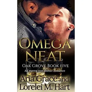 USED-Omega Neat: An MPreg Nonshifter MM Romance by Hart, Lorelei M. (Paperback)