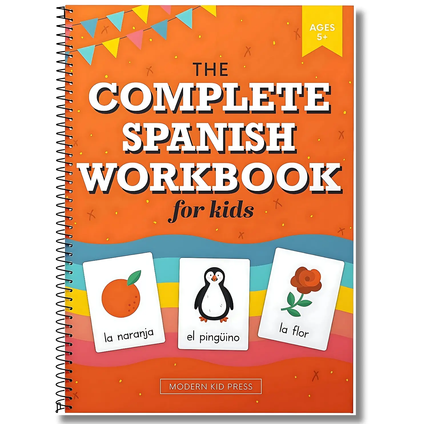 The Spanish Workbook for Kids: A Fun Beginner's Guide to Learning Spanish for Grades K-5 Alphabet, Numbers, Colors & More, educational learning tools