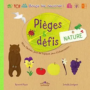 USED-Pièges et défis - Nature: Mots fléchés, jeux de logique, jeux d'obsevation ... by Bernard Myers (Unknown)