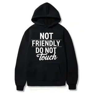 Not Friendly Do Not Touch comfort Hoodie, Funny Hoodie, Adult Humor Shirt, Sarcastic Sassy Tee, Funny Trendy Sweatshirt for Women