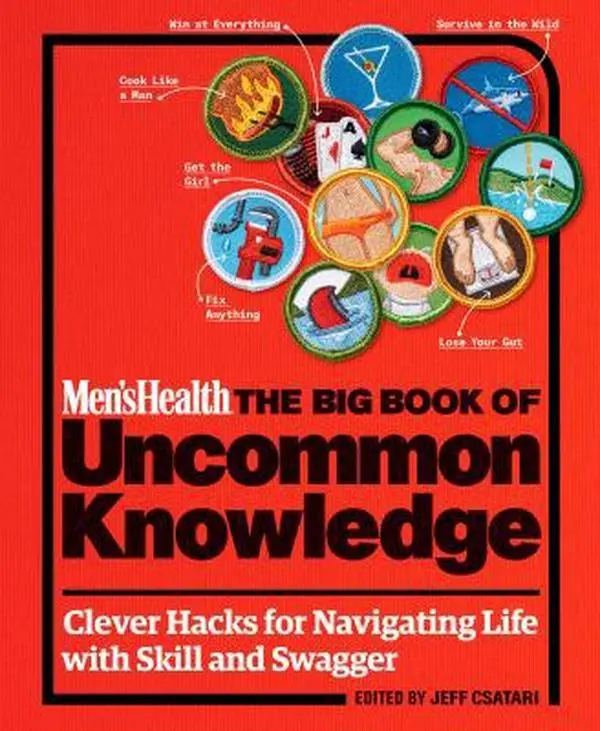 USED Book - Men's Health: The Big Book of Uncommon Knowledge: Clever Hacks for Navigating Life with Skill and Swagger! by Editors, Men's Health (Hardcover) - english