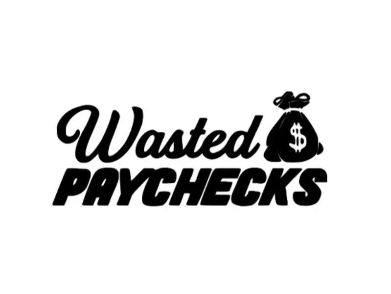 Wasted Paychecks Decal