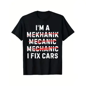 men's wear flash sale I'm a Mekhanic Mecanic Mechanik I Fix Cars Funny Mechanic T-Shirt, Unisex cotton casual round neck outdoor short sleeve t-shirt with slight stretch, slightly elastic, 100%cotton, S-XXXL
