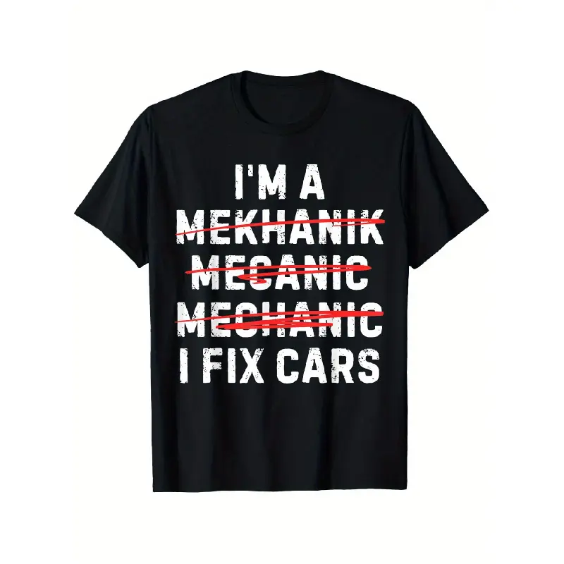 Menswear Short-Sleeve T-Shirt - Unisex 100% Cotton Casual Round Neck Streetwear Top, Funny "I'm a Mechanic I Fix Cars" Print, Slight Stretch, S-XXXL