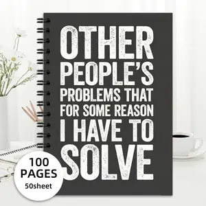 Funny Workplace Theme Coil Notebook, Self-Deprecating Humor Style, Ideal for Professionals Handling Others' Issues, Fun and Practical Notebook
