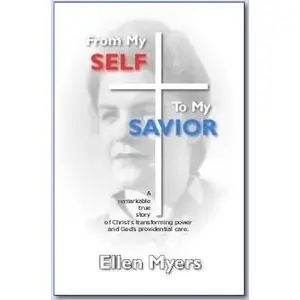 USED-From My Self to My Savior by Ellen Myers (Paperback)