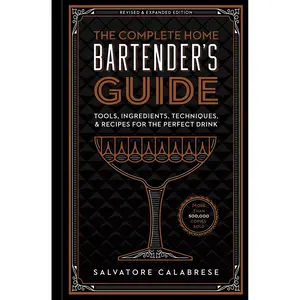 The Complete Home Bartender's Guide by Salvatore Calabrese [Hardcover Book]