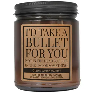 I'd Take A Bullet For You - Funny Candle Gift