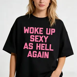 Comfortable Fit Woke Up Sexy As Hell T-Shirt - Funny Graphic Top for Men, Casual Humor Sports Apparel with Stylish Design