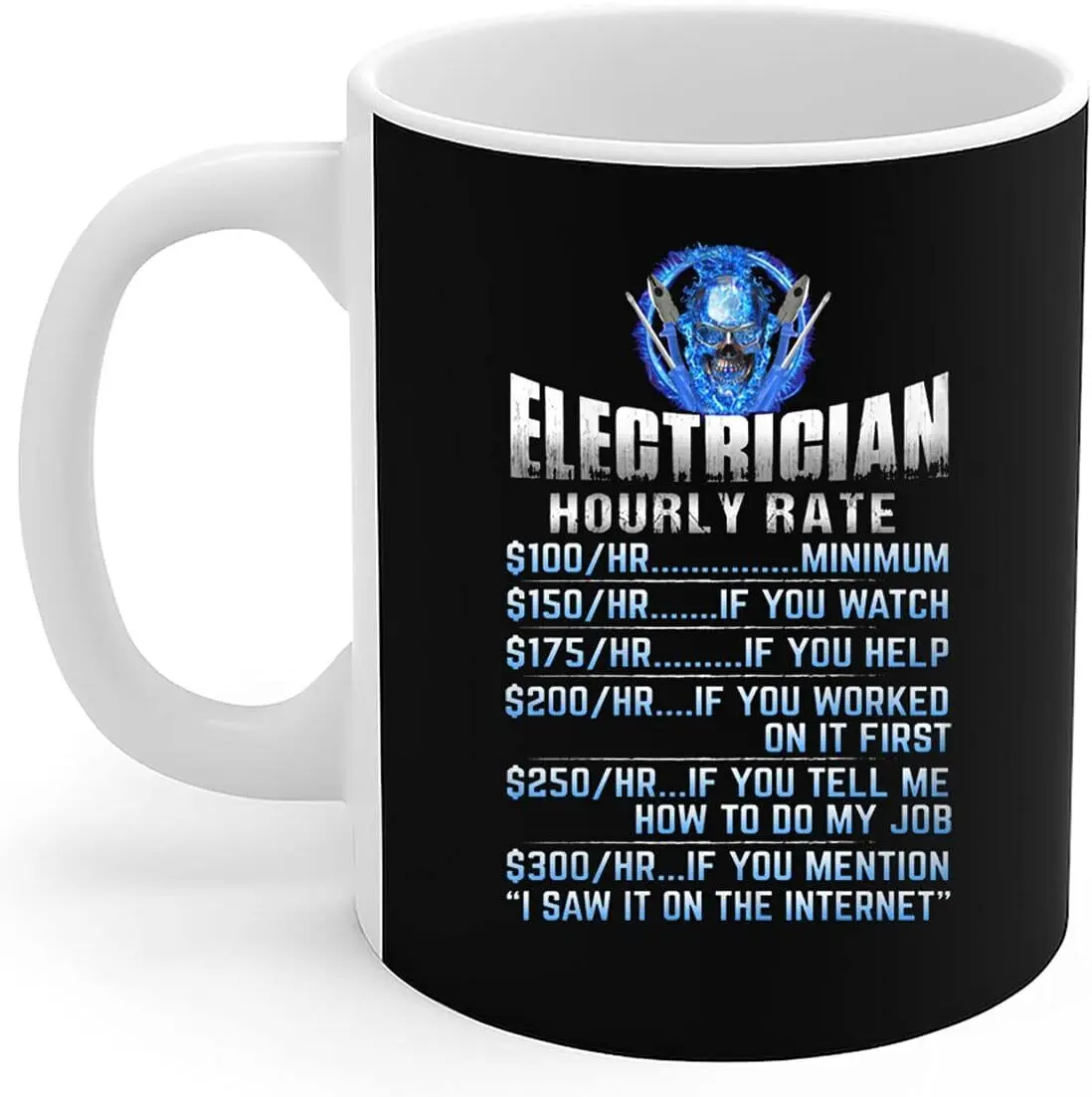 Generic Electrician Mug Electrician Gift Electrician Hourly Rate Coffe Mug 11ozblack