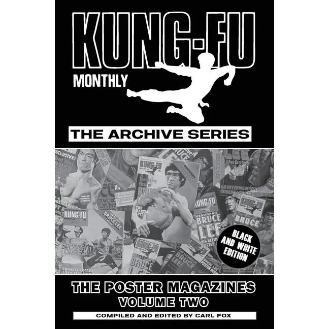 Kung-Fu Monthly The Archive Series - The Bruce Lee Poster Magazines (Volume Two) by Carl Fox (Paperback)