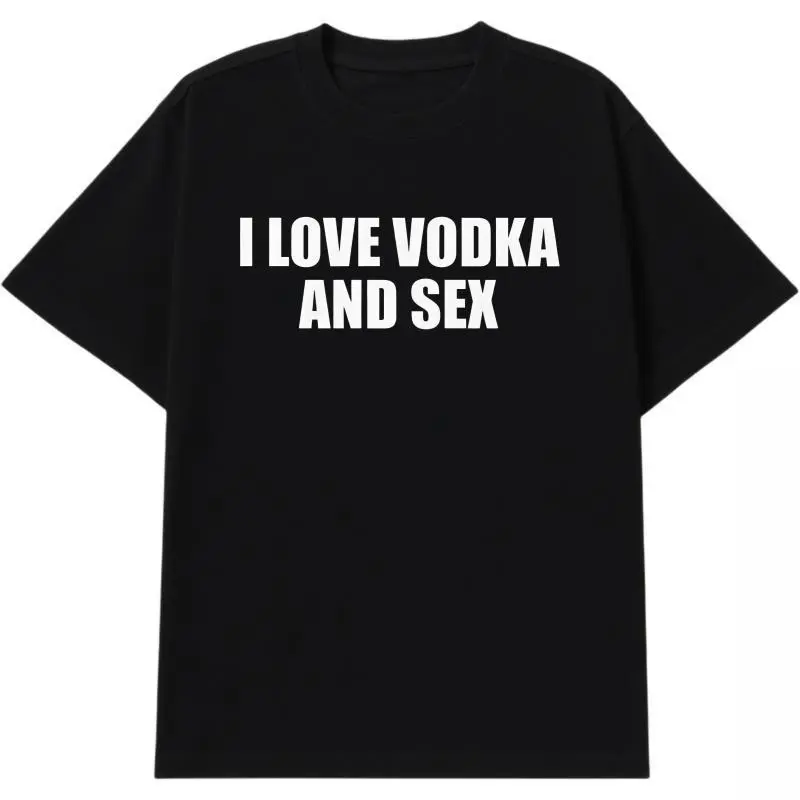 I Love Vodka & Sex Unisex Heavy Cotton T-Shirt Y2K Shirt Iconic Meme Club Party Bar Cute Top Viral Edgy Sassy Sarcastic Chaotic Gift, Adult T-Shirt, Gift for Women and Men Funny Black Casual Crew Neck Men's Wear T-Shirt Short Sleeve