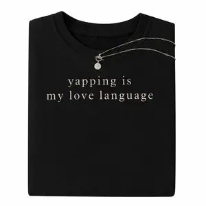 ChicCotton Yapping Is My Love Language  Shirt, Funny Yapper T-shirt, Professional Yapper Graphic Tee, Funny Quote Clothing