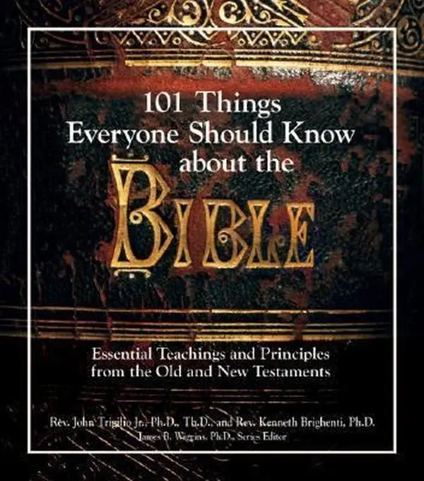 USED Book - 101 Things Everyone Should Know about the Bible : Essential Teachings and Principles from the Old and New Testament by John Trigilio (Paperback) - english