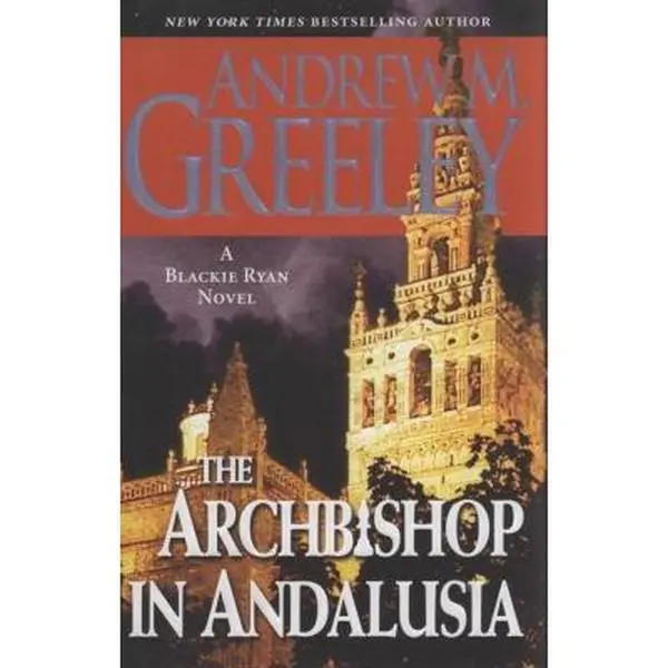 USED Book - The Archbishop in Andalusia: A Blackie Ryan Novel (Bishop Blackie Ryan) by Andrew M. Greeley (Hardcover) - english