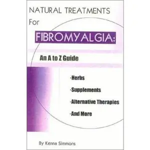 USED-Natural Treatments for Fibromyalgia: An A to Z Guide by Kenna Simmons (Paperback)