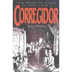 USED-Corregidor: The American Alamo of World War II by Morris, Eric (Paperback)
