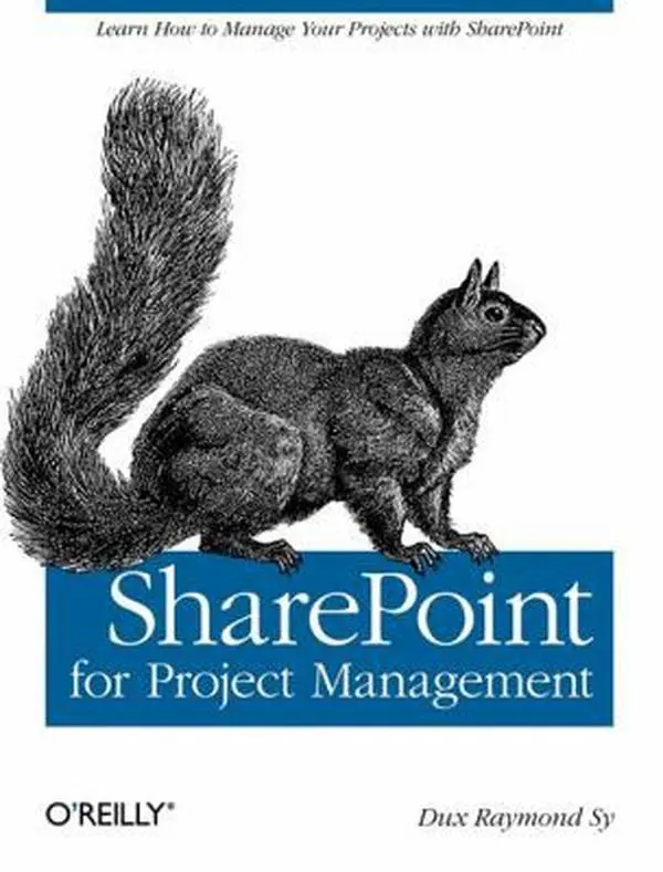 USED-SharePoint for Project Management: How to Create a Project Management Information System (PMIS) with SharePoint by Dux Raymond Sy (Paperback)