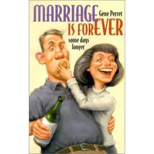 USED-Marriage Is Forever ... Some Days Longer: ... Some Days Longer by Gene Perret (Paperback)