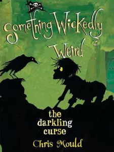 USED-The Darkling Curse: Something Wickedly Weird, vol. 4 by Chris Mould (Hardcover)
