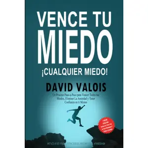 How to overcome your fears and have confidence in yourself: The method to have total self-confidence (Self-Help and Personal Development Books) (Spanish Edition) - David Valois - Paperback