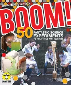 USED-Boom! 50 Fantastic Science Experiments to Try at Home with Your Kids (Pb) by Smith, Chris (Paperback)