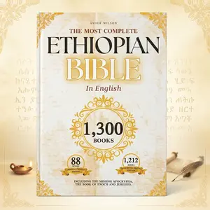 The Complete Ethiopian Bible in English: Hardcover Collector’s Edition with 88 Printed Books, Apocrypha, Book of Enoch, Jubilees, Sibylline Oracles, Ancient Christian Texts & Study Resources