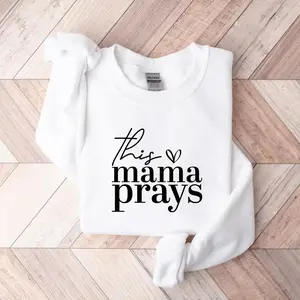 This Mama Prays Sweatshirt - Cute Mom Shirt for Mothers Day, Christian Shirts, Mothers Day Gift, Women's Pullover - Womenswear