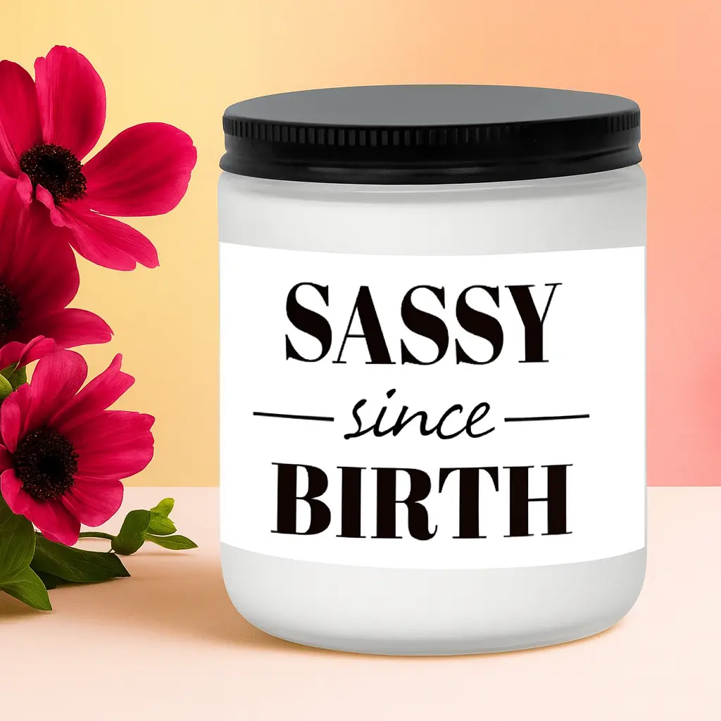 Sassy Since Birth Candle – Funny Gift for Sister, Best Friend, or Coworker | Highly Scented Soy Candle | Birthday, Christmas, or Holiday Gift for Her, Gift for Sister, Bestie, or Coworker, Sister Funny Birthday gifts, Highly scented soy candles, Holiday