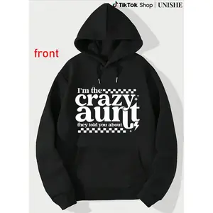 I'm The Crazy Aunt – Hilarious Auntie Gift Hoodie with Aunt Life Sleeves
