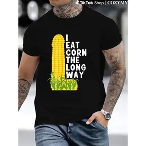 I Eat Corn The Long Way Funny T-Shirt
