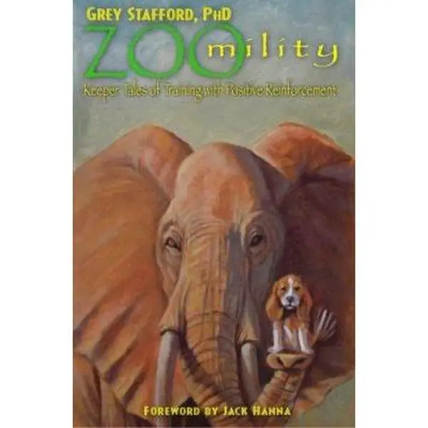 USED Book - Zoomility: Keeper Tales of Training with Positive Reinforcement by Grey Stafford Ph.D. (Paperback) - english
