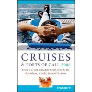 USED-Frommer's Cruises & Ports of Call 2006: From U.S. & Canadian Home Ports to the Caribbean, Alaska, Hawaii & More by Heidi Sarna (Paperback)
