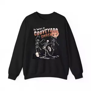 Graveyard Smash Sweatshirt, It Was A Graveyard Smash Halloween Spooky Season Skeleton Sweater, Trendy Outfits, Perfect Fit, Ultimate Comfort