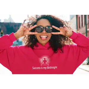 "Success is my Birthright" Positive Thought Brand Unisex Hoodie