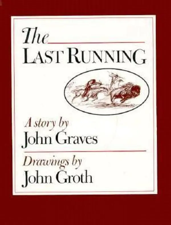USED-The Last Running: A Story by John Graves (Hardcover)