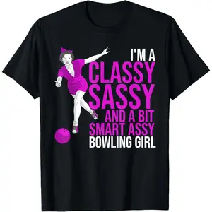 100% Cotton Funny Smart Assy Bowling Girl Gift For Classy Bowler Women T-Shirt