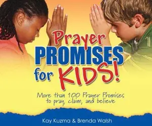 USED-Prayer Promises for Kids: More Than 100 Promises to Pray, Claim, and Believe by Kuzma, Kay (Paperback)